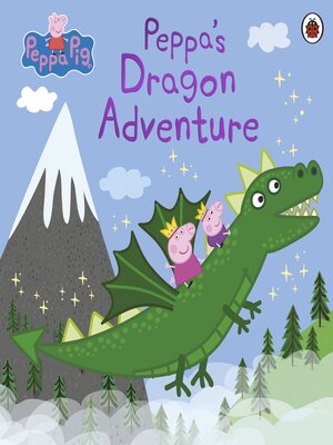 cover image of Peppa's Dragon Adventure